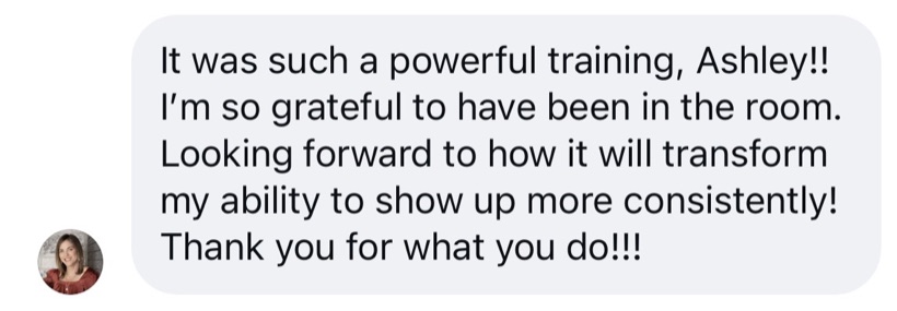 Message: It was such a powerful training. I am so grateful to have been in the room.
